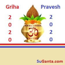 Upcoming year Griha Pravesh Dates and Timing for 2020 or Griha Pravesh Muhurat / Vastu Shastra 2020