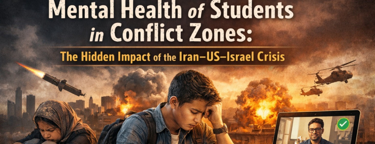Mental Health of Students in Conflict Zones: The Hidden Impact of the Iran–US–Israel Crisis